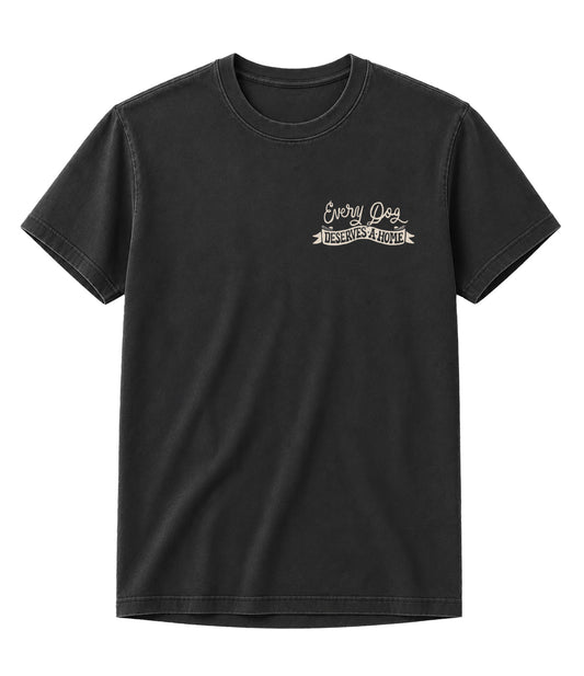 Every Dog Deserves A Home Heart - T-Shirt