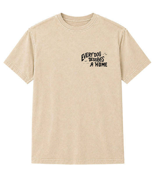 Every Dog Deserves a Home - T-Shirt