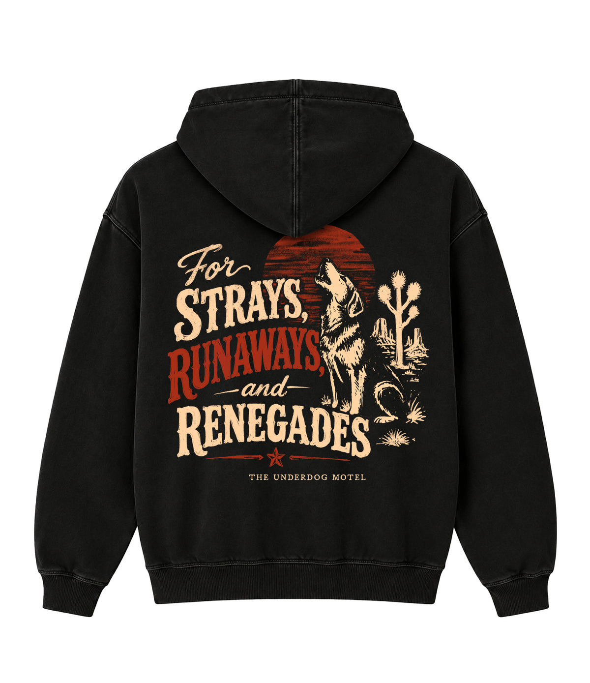 For Strays, Runaways, and Renegades - Hoodie