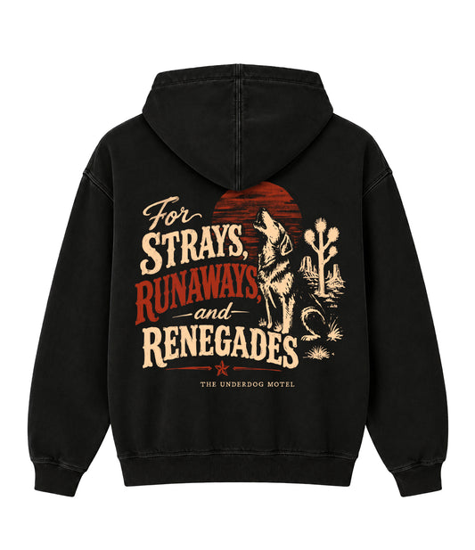 For Strays, Runaways, and Renegades - Hoodie
