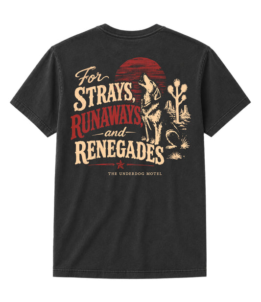 For Strays, Runaways, and Renegades - T-Shirt