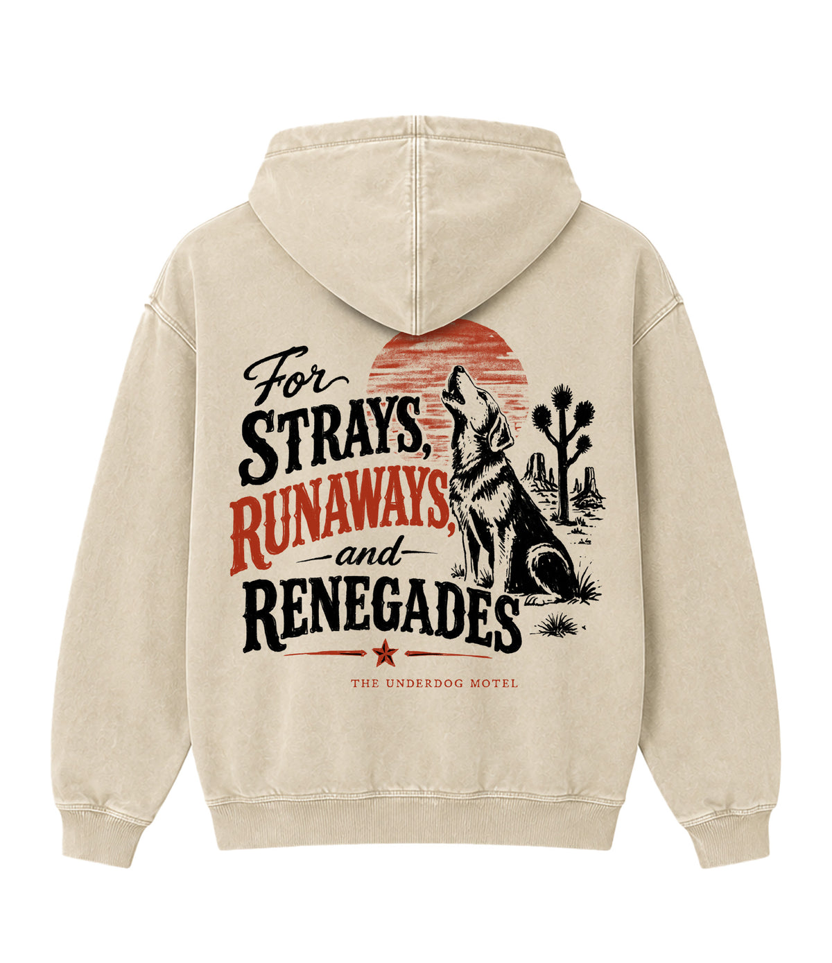 For Strays, Runaways, and Renegades - Hoodie